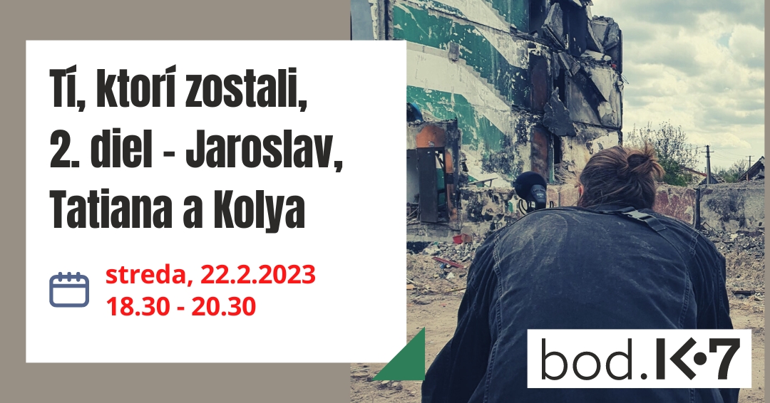 2023-02-22-udalost-ti-ktori-zostali-k7